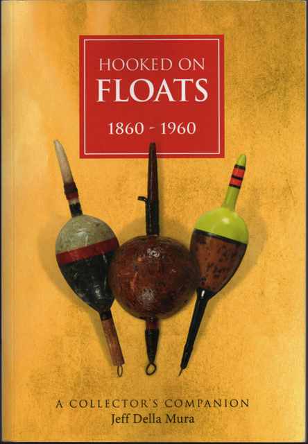 Jeff Della Mura "Hooked on Floats"